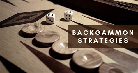 Best Backgammon Strategies that can Help you Win