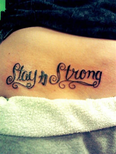 My hip tattoo. "Stay Strong" with Chinese symbol for strength between the words. First tattoo ...