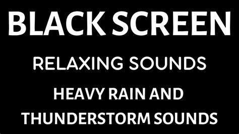 Heavy Rain And Thunder Sounds Black Screen Relaxing Sounds YouTube