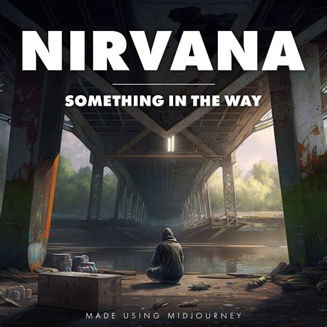 Something In The Way | Made with MidJourney : r/Nirvana