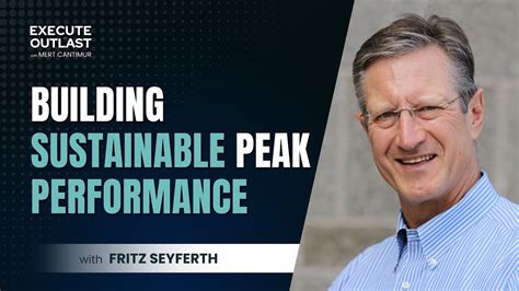 Building Sustainable Peak Performance With Fritz Seyferth YouTube