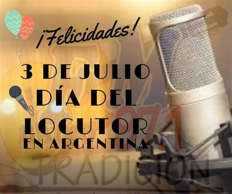 Cada 3 de julio se celebra en Argentina el Día del Locutor TU RADIO