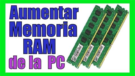 Aumentar Memoria Ram Dela Pc Sin Comprar Optimizar Y Expandir Memoria