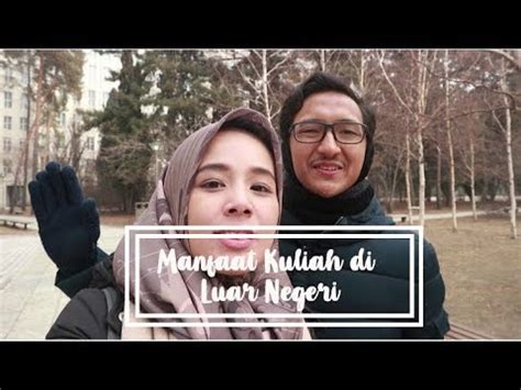 Manfaat Dan Nilai Tambah Kuliah Di Luar Negeri Harbin Youtube