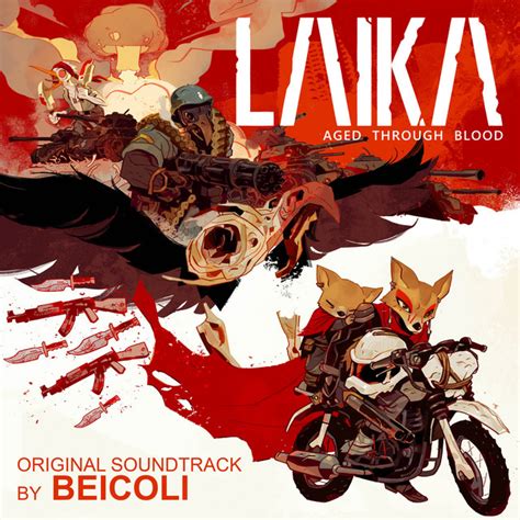 Laika Aged Through Blood Original Soundtrack Lbum Di Be Coli