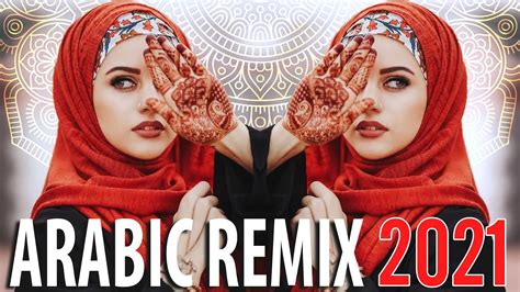 Best Arabic Remix New Arabic Mix 2021 Arabic Trap Mix 2021