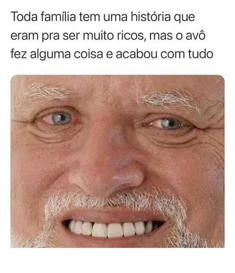 Toda Fam Lia Tem Uma Hist Ria Que Eram Pra Ser Muito Ricos Mas O Av