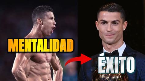 El secreto del éxito de Cristiano Ronaldo la mentalidad de un campeón