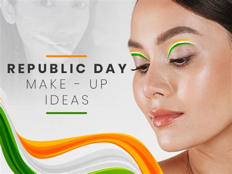 Republic Day Tricolour Makeup Tricolour Fashion Elegant And