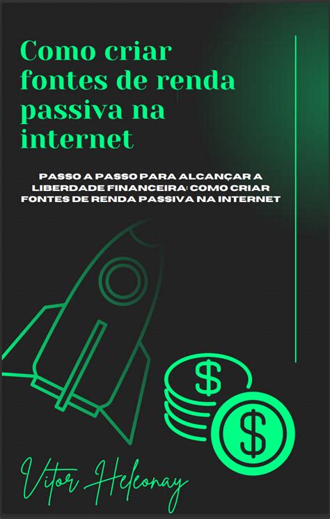 Como Criar Fontes De Renda Passiva Na Internet Vitor Heleonay Hotmart