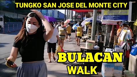 WALK AT TUNGKO SAN JOSE DEL MONTE CITY BULACAN PHILIPPINES YouTube