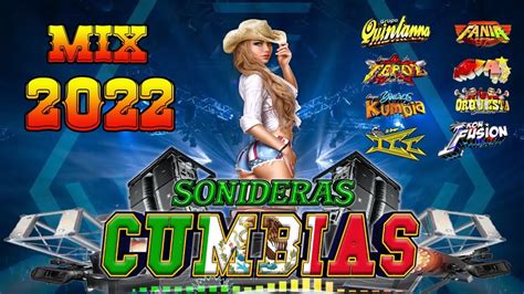 💥 Mix Cumbias Sonideras 2022 💥 Mejores Cumbias Sonideras 2022 💥mix