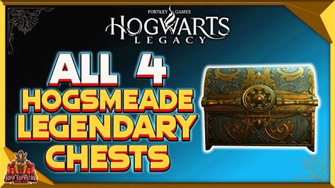 Hogwarts Legacy All 4 Legendary Chest Locations In Hogsmeade Easy