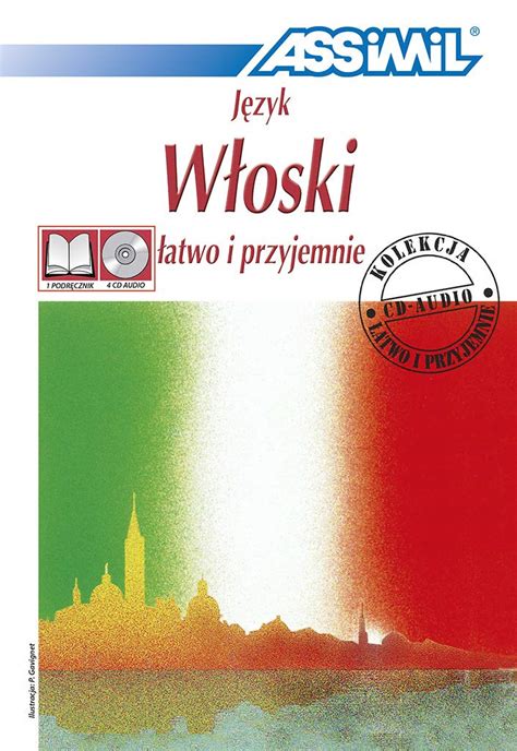 Assimil Pack Jezyk Wloski Latwo I Przyjemnie Book Plus Cd S Polish