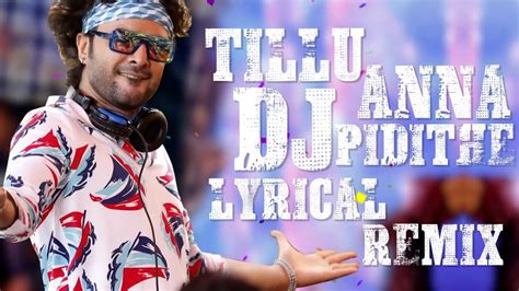 Tillu Anna Dj Pedithe Song Lyrical Remix Bgm Tillu Anna Dj Pedithe Song Remix Tillu Anna Dj