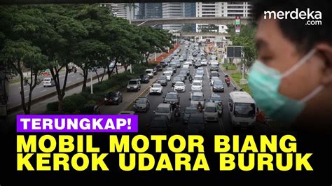 Pemerintah Blak Blakan Biang Kerok Kualitas Udara Buruk Kendaraan Ada