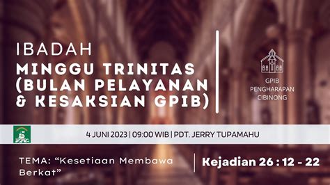 Ibadah Minggu Trinitas Bulan Pelayanan Kesaksian Gpib Juni