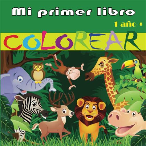 Buy Mi Primer Libro Colorear A O Un Libro Para Colorear Con