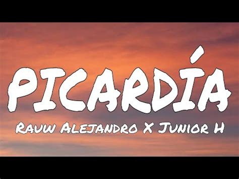 Rauw Alejandro X Junior H PICARDÍA Letra Lyric YouTube