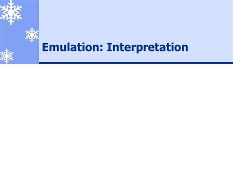 Ppt Emulation Interpretation Powerpoint Presentation Free Download