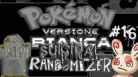 Onore Ai Caduti Pok Mon Bianco Suicidal Randomizer Nuzlocke