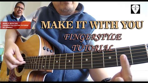 Make It With You Benandben Fingerstyle Guitar Tutorial In Filipino With English Subtitles