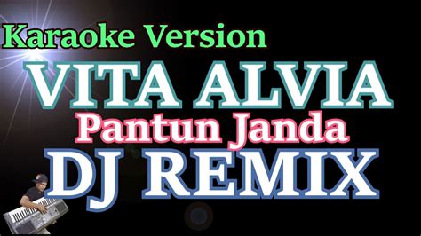 Dj Remix Pantun Janda Vita Alvia Karaoke Kuda Yang Mana Kuda Yang