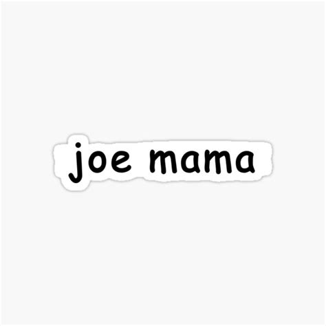 "Joe MAMA meme" Sticker for Sale by Rainfalling | Redbubble