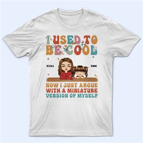 I Used To Be Cool T For Mother New Mom Personalized T Shirt