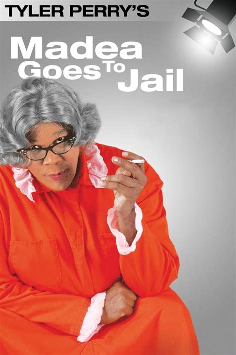 Madea Goes to Jail - The Play (2006) — The Movie Database (TMDB)