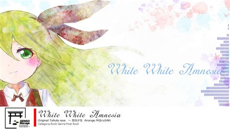 東方Inst Post Rock White White Amnesia 原曲Tabula rasa 空白少女 YouTube