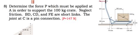 Solved Determine the force P which must be applied at A in | Chegg.com 