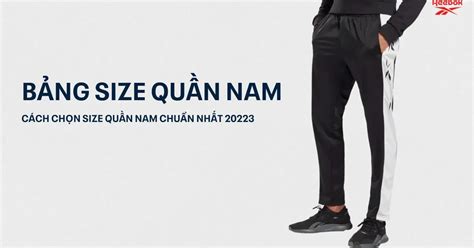 Bảng Size Quần Nam And Cách Chọn Size Quần Nam Chuẩn Nhất 2022 Reebok