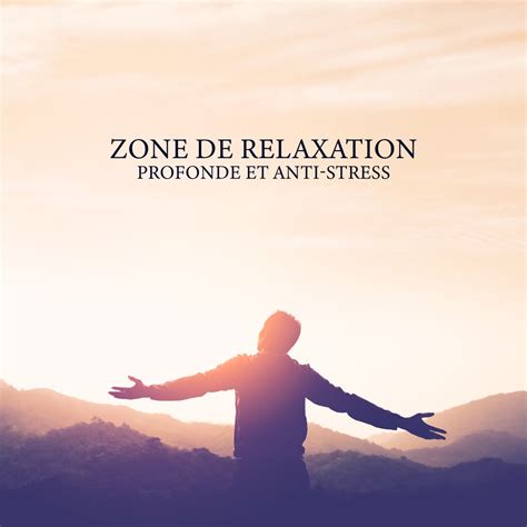 Zone De Relaxation Profonde Et Anti Stress Sons Relaxants De La