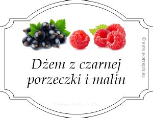 Etykiety Na D Em Z Czarnej Porzeczki I Malin Domowe Przepisy