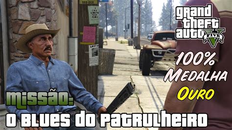 Grand Theft Auto V Missão O Blues do Patrulheiro 4K 60 Ultra Settings