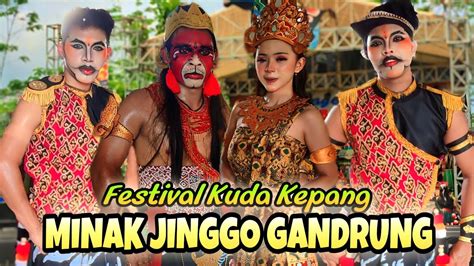 FESTIVAL KUDA KEPANG MINAK JINGGO GANDRUNG LANGGENG LESTARI BUDAYA LIVE