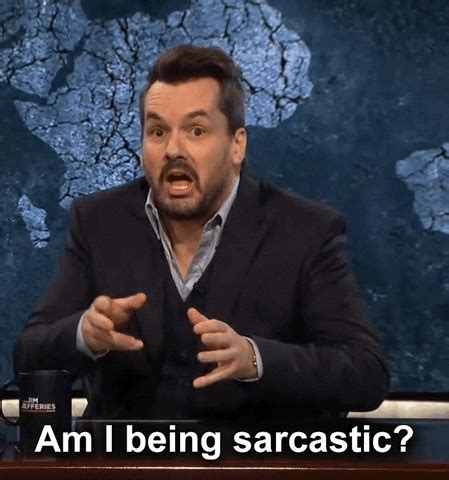 Am I Being Sarcastic GIFs - Get the best GIF on GIPHY