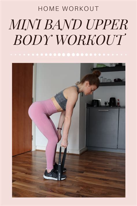 Get Fit At Home With The Mini Band Upper Body Workout All You Need Is