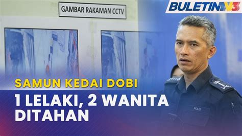 JENAYAH Suspek Kes Samun Kedai Dobi Diberkas YouTube