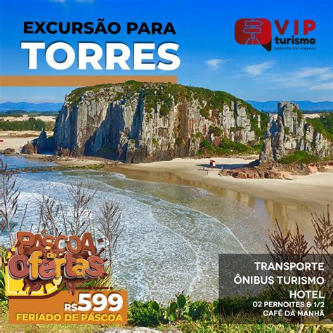 Torres Feriad O P Scoa R A Vista Vip Turismo Ag Ncia De