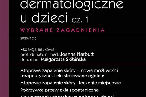 Nowoczesne Leczenie Dermatologiczne U Dzieci Cz I Wybrane Zagadnienia