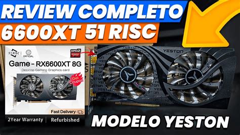 RX 6600XT DA 51 RISC YESTON MELHOR CUSTO BENEFÍCIO DO ALIEXPRESS