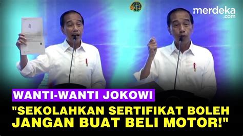 Pesan Tegas Jokowi Ke Warga Sekolahkan Sertifikat Boleh Jangan Buat