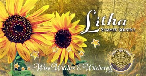 Litha & Summer Solstice Dates, Astrology, Rituals, Recipes, & Symbolism