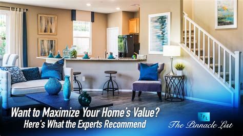 Want To Maximize Your Homes Value Heres What The Experts Recommend