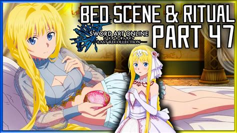 Alice Bed Scene Kirito Alice Ritual Part 47 SAO Last Recollection