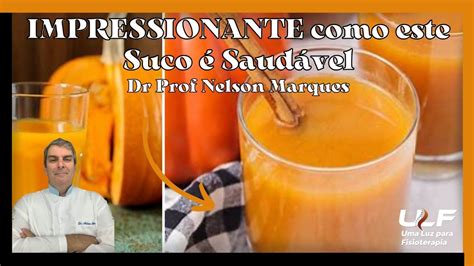 Suco De Ab Bora Top Saud Vel Dr Prof Nelson Marques Youtube