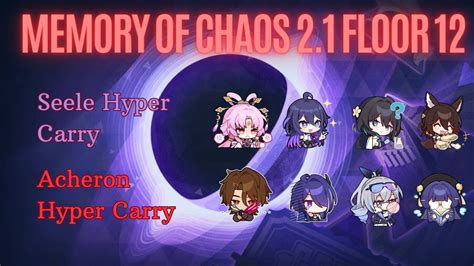 Memory Of Chaos 2 1 Floor 12 Seele Hyper Carry Acheron Hyper Carry