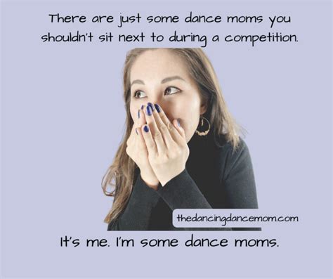 Its Me Im Some Dance Moms The Dancing Dance Mom